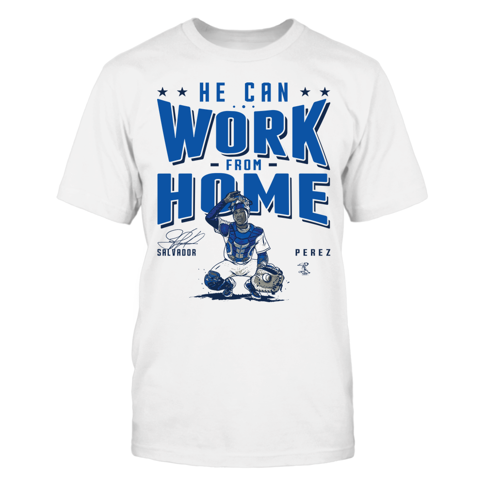 He Can Work From Home - Salvador Perez T-Shirt | Kansas Pro Baseball | Ballpark MVP | MLBPA