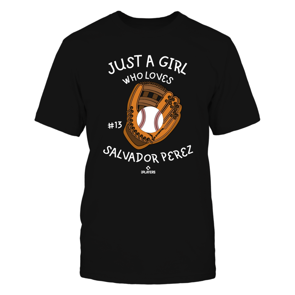 A Girl Who Loves - Salvador Perez T-Shirt | Kansas Pro Baseball | Ballpark MVP | MLBPA