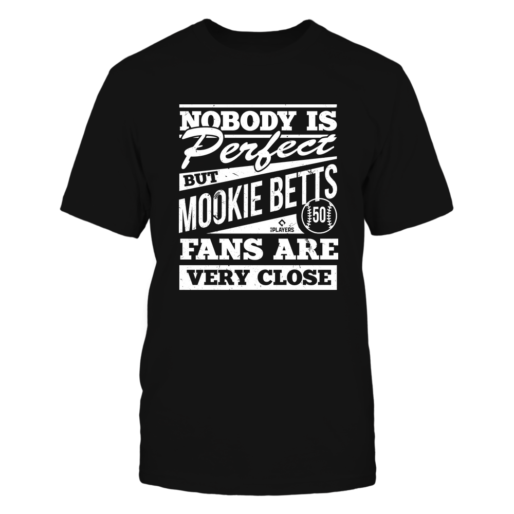 Nobody Is Perfect - Mookie Betts T-Shirt | Los Angeles D MLB Team | Ballpark MVP | MLBPA