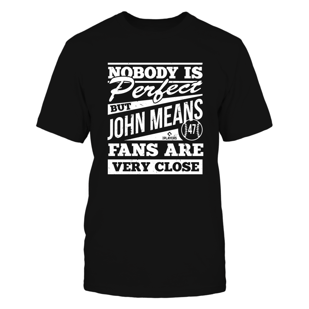 Nobody Is Perfect - John Means Shirt | Baltimore Pro Baseball Team | Ballpark MVP | MLBPA
