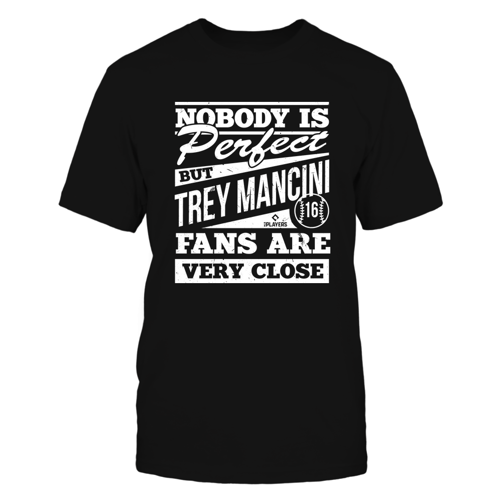Nobody Is Perfect - Trey Mancini Tee | Baltimore Major League Baseball | Ballpark MVP | MLBPA
