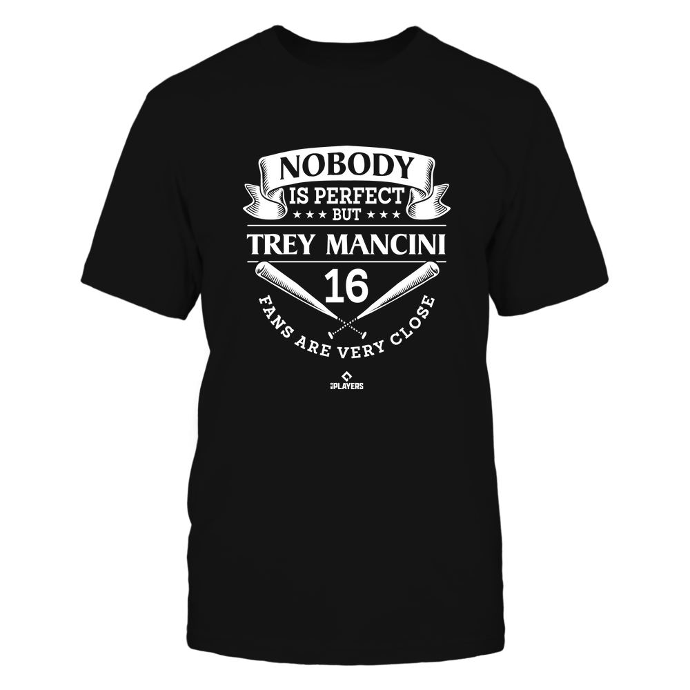 Nobody Is Perfect - Trey Mancini Shirt | Baltimore Major League | MLBPA | Ballpark MVP