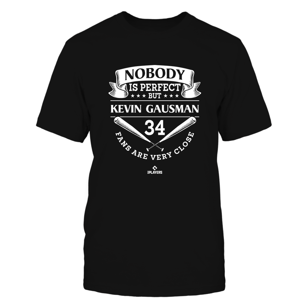 Nobody Is Perfect - Kevin Gausman Shirt | San Francisco Pro Baseball Team | MLBPA | Ballpark MVP