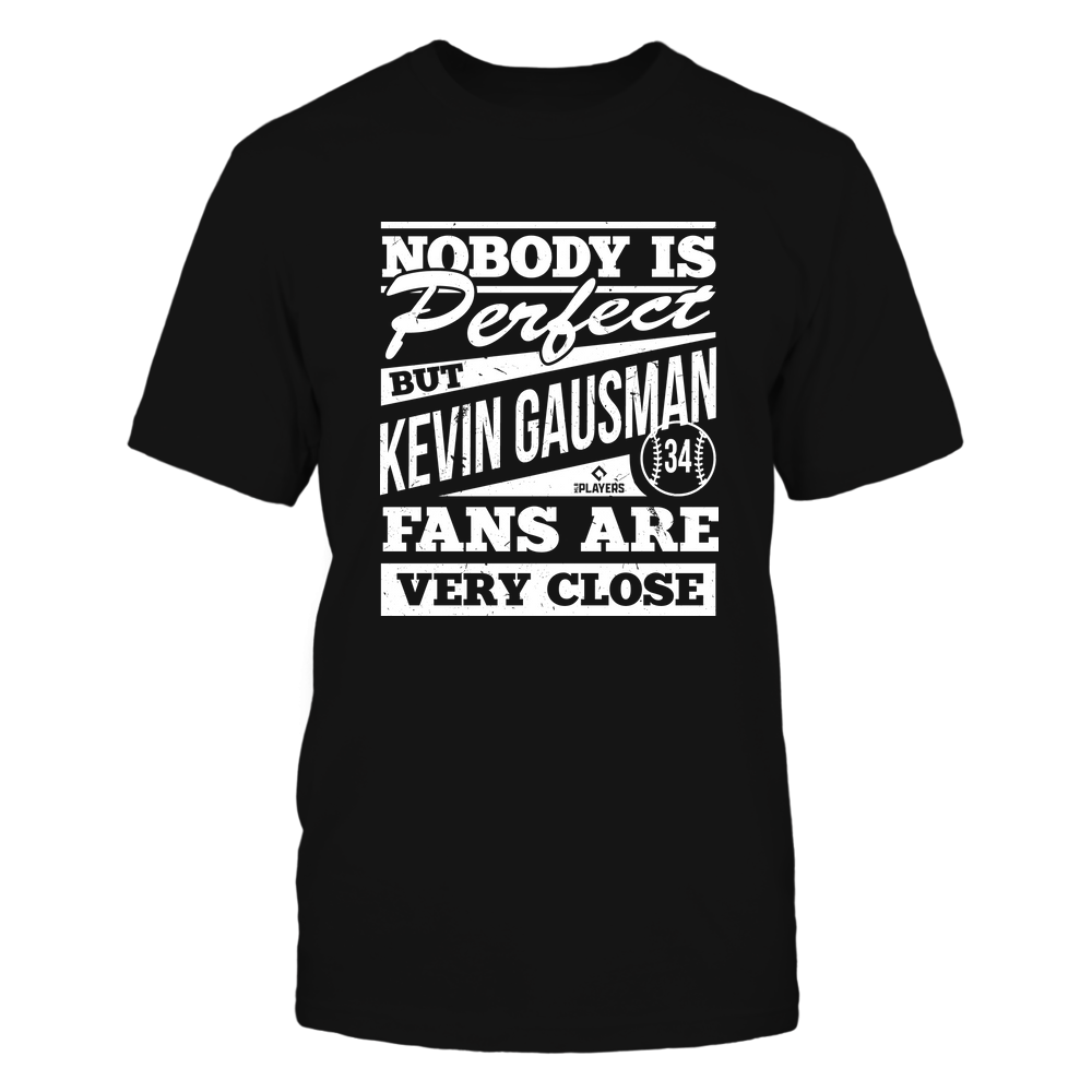 Nobody Is Perfect - Kevin Gausman T-Shirt | San Francisco Professional Baseball Team | MLBPA | Ballpark MVP