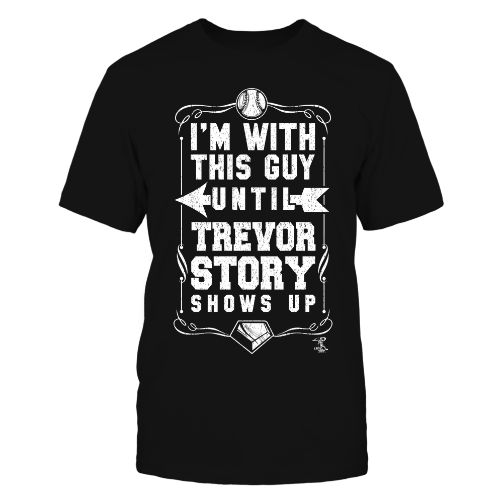 Until Show Up - Trevor Story T-Shirt | Colorado Pro Baseball | Ballpark MVP | MLBPA