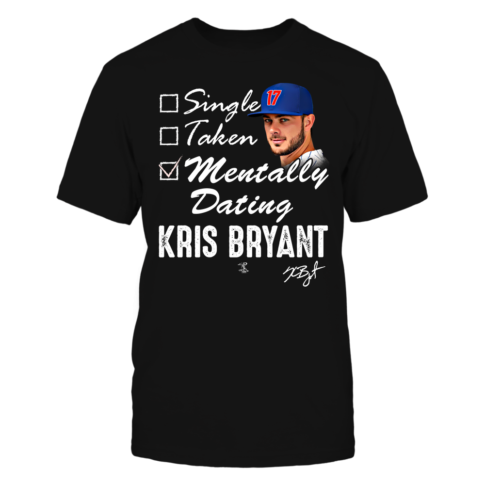 MENTALLY DATING - Kris Bryant Shirt | Chicago C Major League Baseball | Ballpark MVP | MLBPA