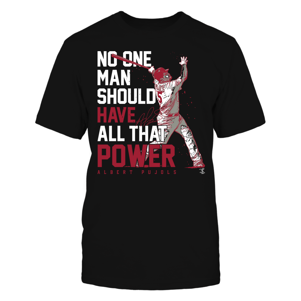 No Man Should Have All That Power - Albert Pujols T-Shirt | Los Angeles D Pro Baseball | Ballpark MVP | MLBPA