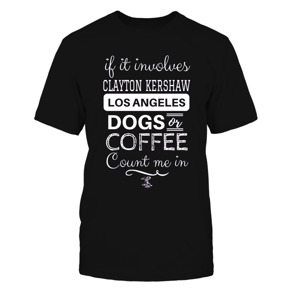 If It Involves Clayton Kershaw Or Dogs - Clayton Kershaw T-Shirt | Los Angeles D Pro Baseball | Ballpark MVP | MLBPA