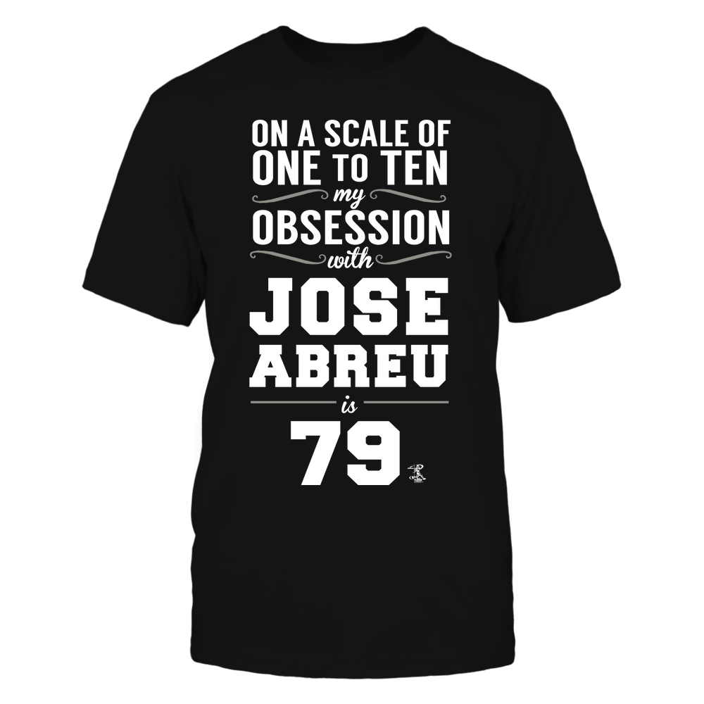 Obsession Level - Jose Abreu T-Shirt | Chicago W Pro Baseball | Ballpark MVP | MLBPA