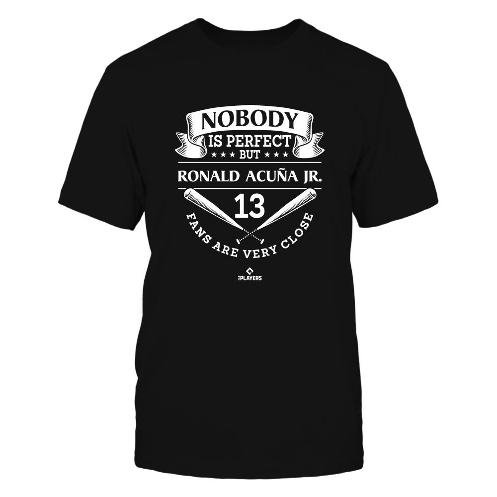 Nobody Is Perfect - Ronald Acu�a Jr. T-Shirt | Atlanta Baseball | MLBPA | Ballpark MVP