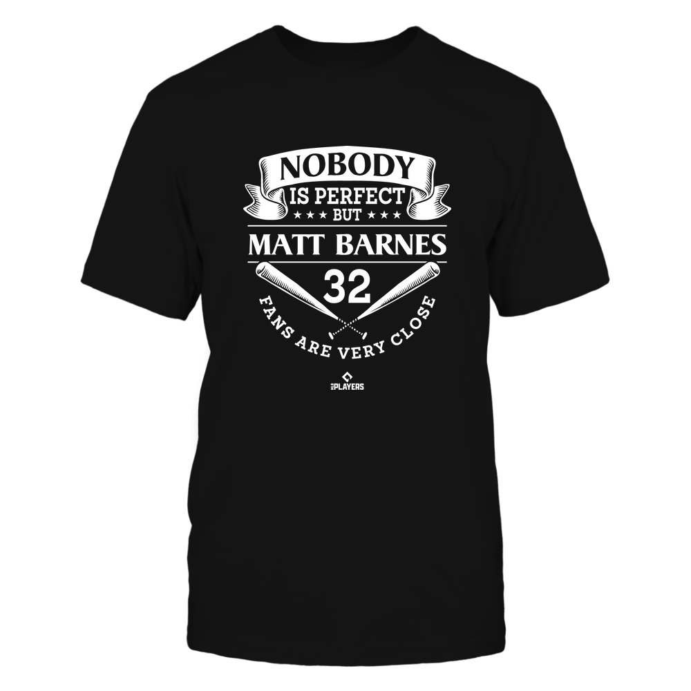 Nobody Is Perfect - Matt Barnes Shirt | Boston Professional Baseball | Ballpark MVP | MLBPA