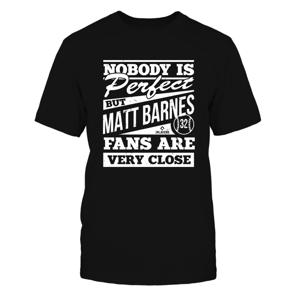 Nobody Is Perfect - Matt Barnes T-Shirt | Boston Major League Team | Ballpark MVP | MLBPA