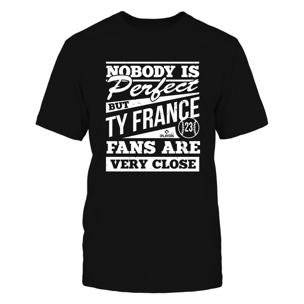 Nobody Is Perfect - Ty France Tee | Seattle Professional Baseball Team | Ballpark MVP | MLBPA