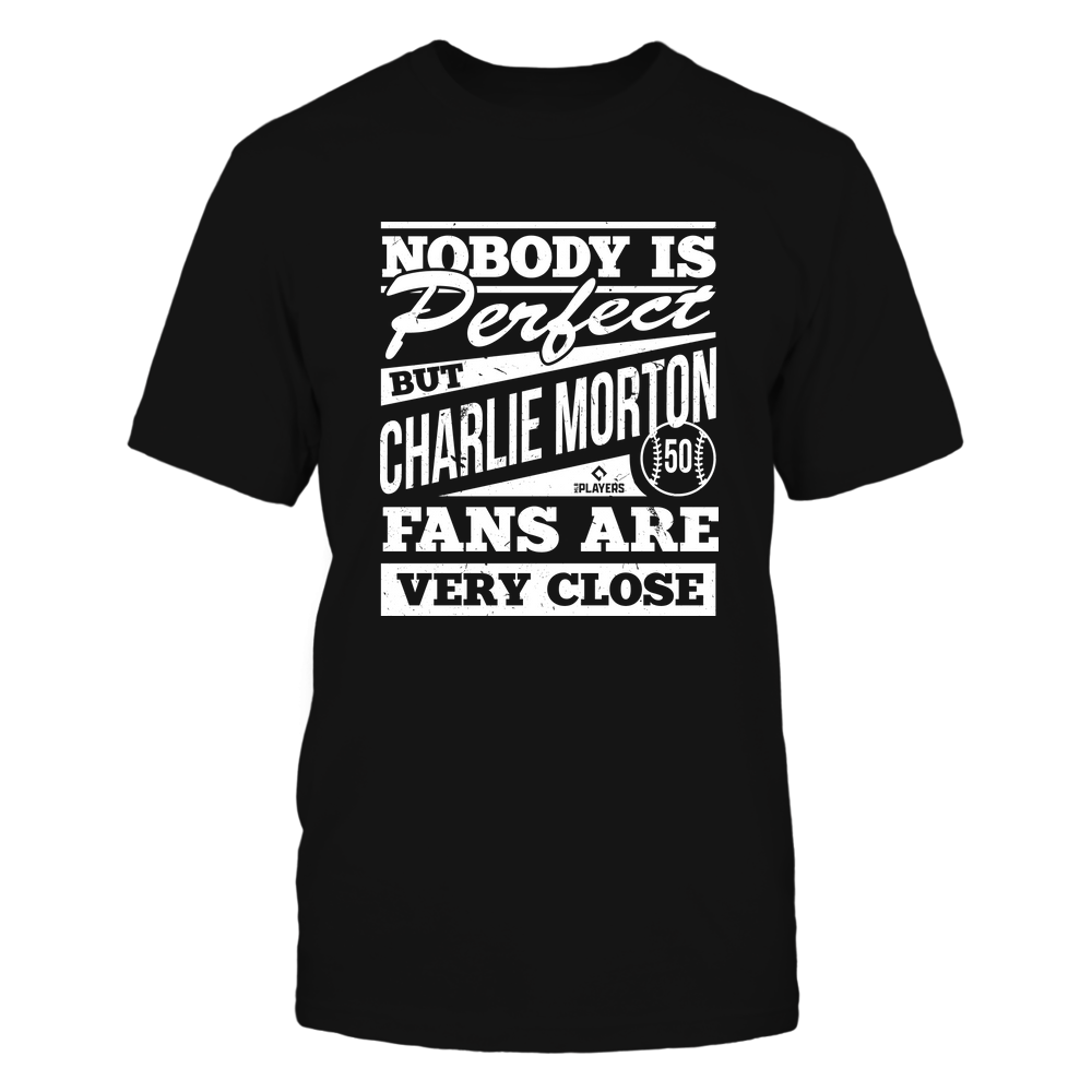 Nobody Is Perfect - Charlie Morton T-Shirt | Atlanta Major League Baseball Team | Ballpark MVP | MLBPA