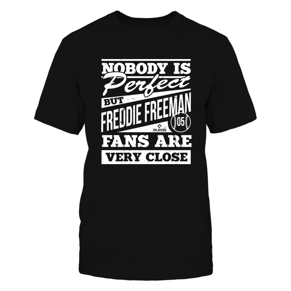 Nobody Is Perfect - Freddie Freeman T-Shirt | Atlanta Professional Baseball Team | MLBPA | Ballpark MVP