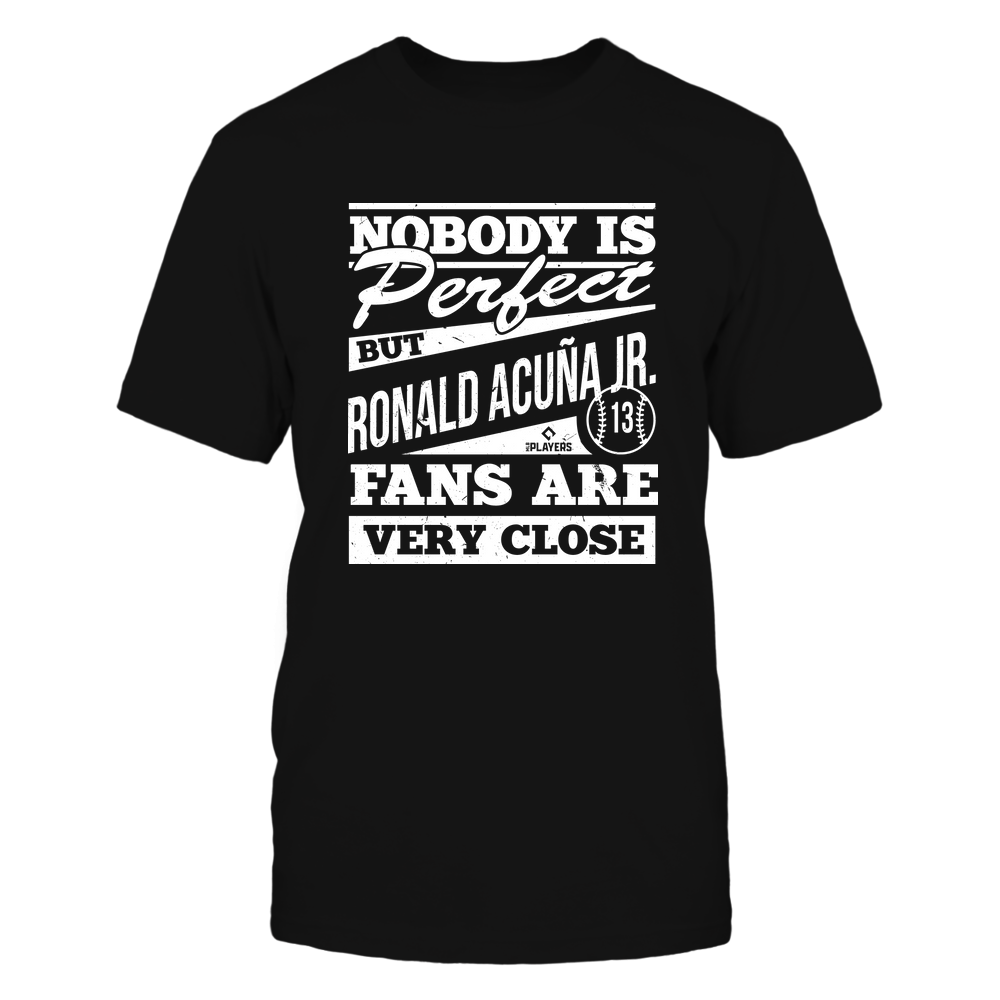 Nobody Is Perfect - Ronald Acu�a Jr. Tee | Atlanta Major League Baseball Team | Ballpark MVP | MLBPA