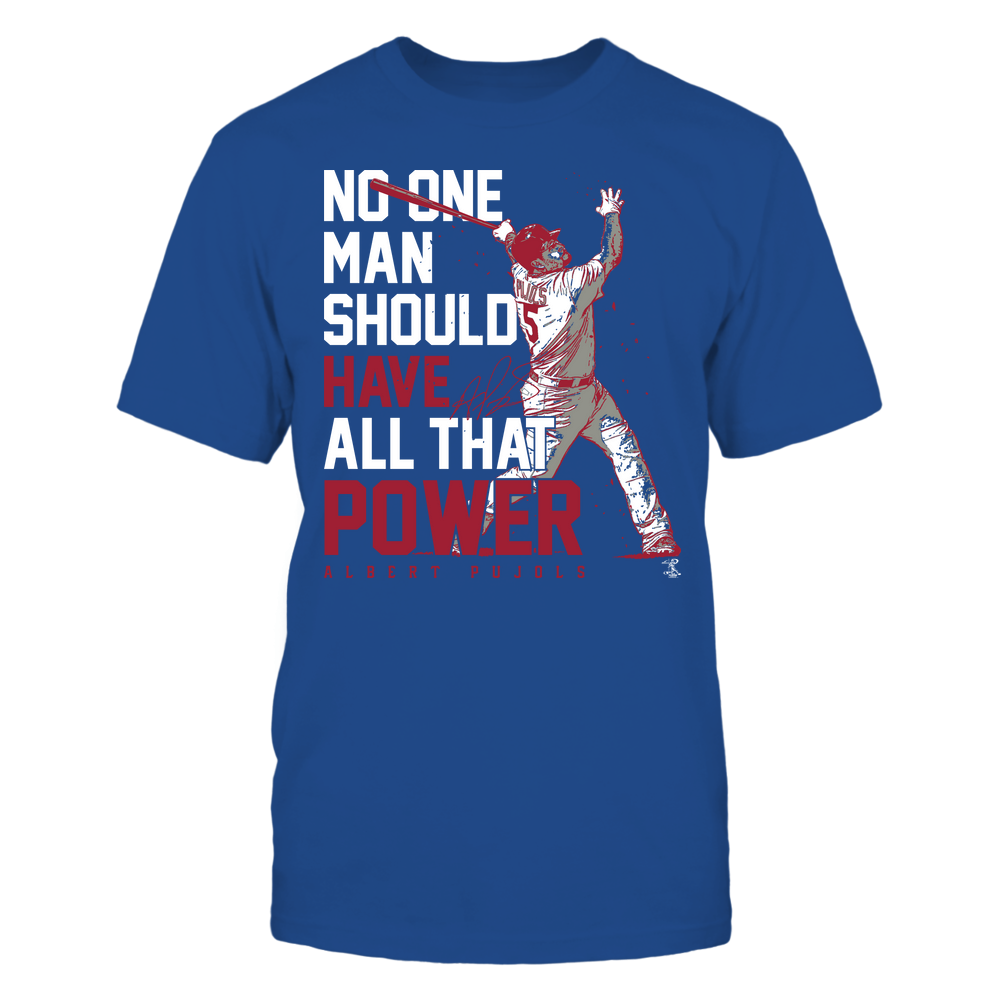 No Man Should Have All That Power - Albert Pujols T-Shirt | Los Angeles D Pro Baseball | Ballpark MVP | MLBPA